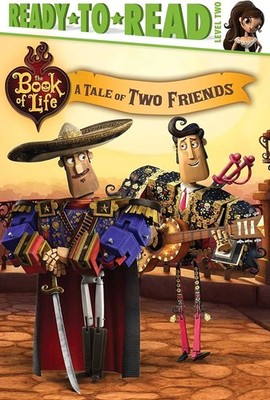 A Tale of Two Friends (The Book of Life) by Ellie O'Ryan