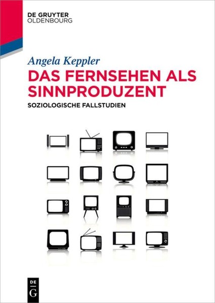 Das Fernsehen Als Sinnproduzent Angela Keppler-image