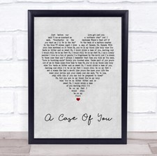 A Case Of You Grey Heart Song Lyric Quote Print