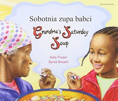 Grandma's Saturday Soup in Polish and English (Mul... by Fraser, Sally Paperback