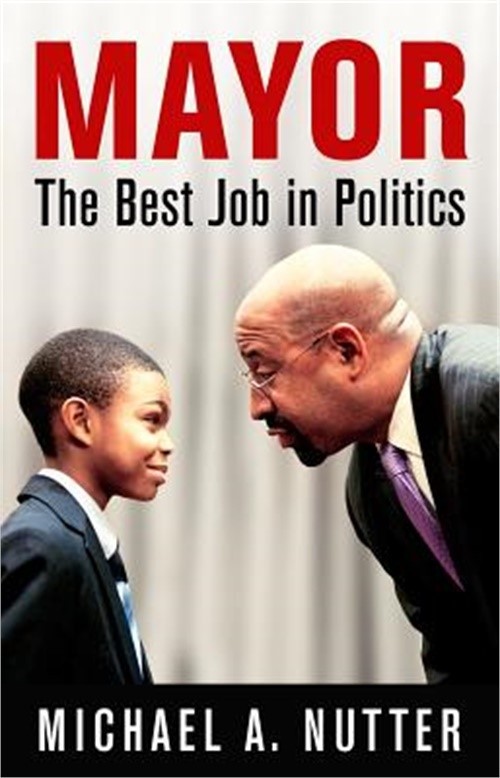 Mayor: The Best Job In Politics (Hardback Or Cased Book)