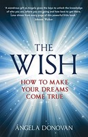 Angela Donovan - Wish How To Make Your Dreams Come True - Paperback - G245Z