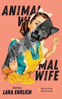 Lara Ehrlich | Animal Wife | Taschenbuch | Englisch (2020) | Red Hen Press