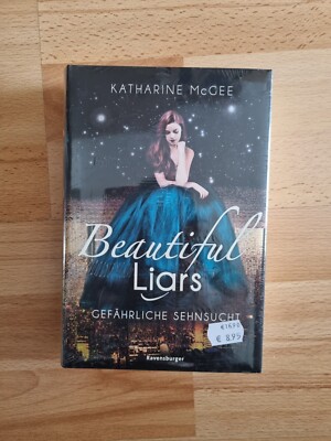 Beautiful Liars - Gefährliche Sehnsucht - Roman von Kathrine McGee
