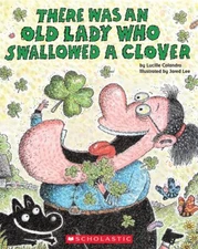 There Was an Old Lady Who Swallowed a Clover! PAPERBACK  2012 by Lucille Cola...