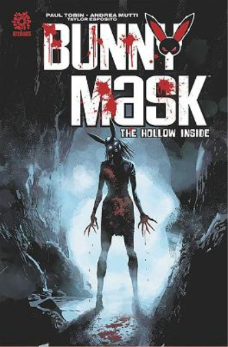 Paul Tobin Bunny Mask: The Hollow Inside (Tascabile) BUNNY MASK TP