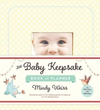 Mindy Weiss The Baby Keepsake Book and Planner (Hardback) (UK IMPORT)
