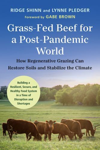 Grass-Fed Beef for a Post-Pandemic World : How Regenerative Grazing Can ...