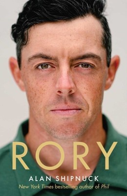 Rory by Alan Shipnuck (Hardback Book)