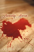 Robert Sweeten | Deadly Aura | Taschenbuch | Englisch (2011) | AuthorHouse