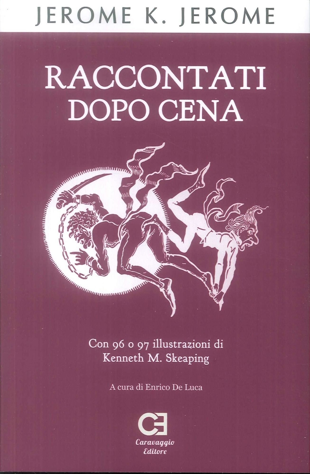 Libri Jerome K. Jerome - Raccontati Dopo Cena. Ediz. Integrale