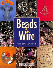 Beads and Wire by Schulz, Carolyn