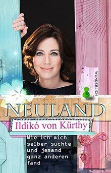 Neuland: Wie ich mich selber suchte und jemand ganz ande... | Buch | Zustand gut