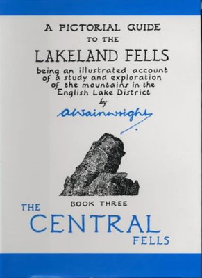 Central Fells (Wainwright Pictorial Guides) (Bk. 3) By A. Wainwr