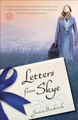 Letters from Skye: A Novel, Brockmole, Jessica