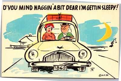 Tony Roy comic husband to wife  D'you mind naggin' a bit dear I'm getting tired