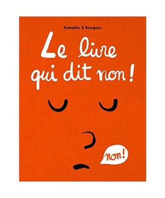 Le Livre Qui Dit Non !, Ramadier Cédric/Bourgeau Vincent