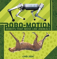 Robo-Motion: Robots That Move Like Animals by Linda Zajac Paperback Book