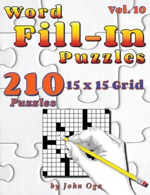 Oga - Word Fill-In Puzzles  Fill In Puzzle Book 210 Puzzles  Vol. 10  - X555z