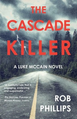 The Cascade Killer A Luke McCain Novel Rob Phillips Taschenbuch Englisch 2020