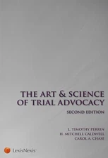 The Art and Science of Trial Advocacy by Perrin