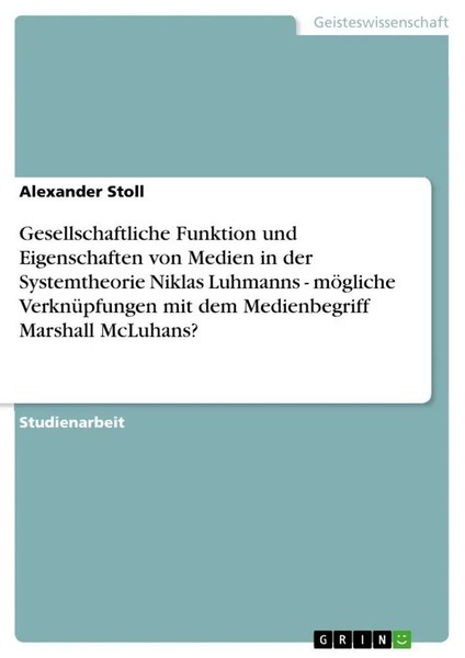 Alexander Stoll | Gesellschaftliche Funktion Und Eigenschaften Von Medien In...-image