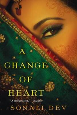 A Change of Heart - Paperback By Dev, Sonali - GOOD