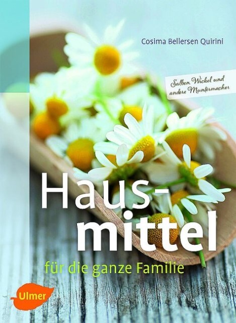 Hausmittel Für Die Ganze Familie Cosima Bellersen Quirini