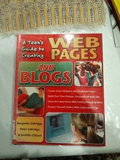 A Teen's Guide to Creating Web Pages and Blogs by Jennifer Osburn, Benjamin Sel…