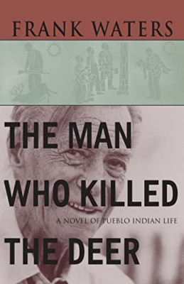 The Man Who Killed the Deer - Paperback NEW Waters, Frank 1942-12-31