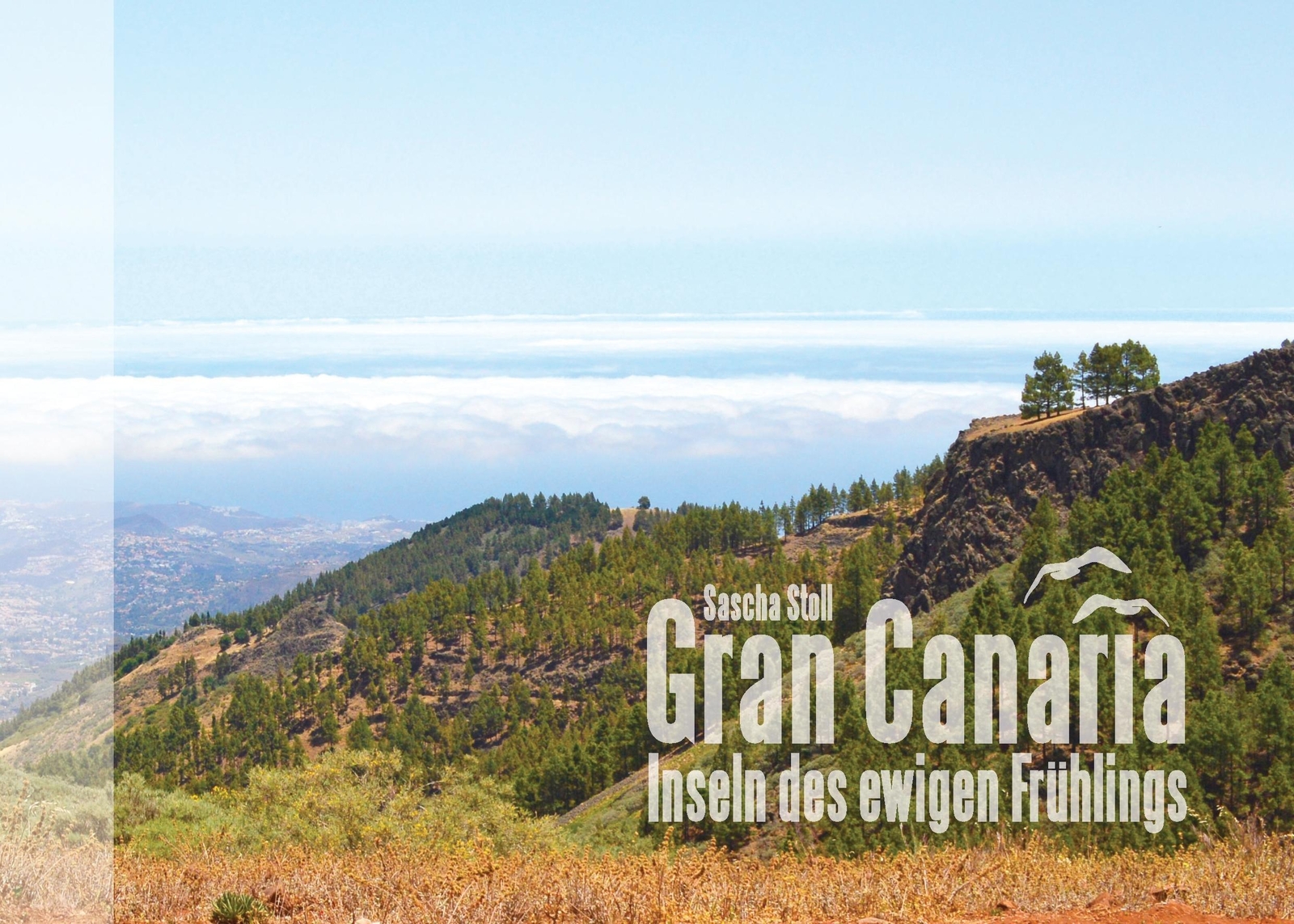 Thumbnail - Sascha Stoll | Gran Canaria - Inseln Des Ewigen Frühlings |