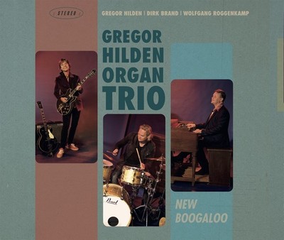 Gregor Hilden Organ Trio: New Boogaloo