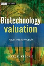 Biotechnology Valuation: An Introductory Guid...