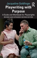 Playwriting With Purpose | A Guide And Workbook For Playwrights | Go*Dfinger