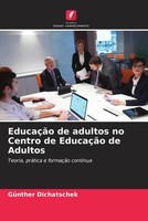GüNther Dichatschek | EducaçãO De Adultos No Centro De EducaçãO De Adultos
