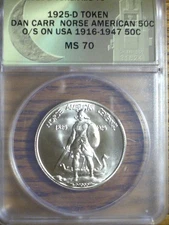 1925-D TOKEN DAN CARR NORSE AMERICAN 50C O/S 0N 1916-1947 50C MS70 ANACS