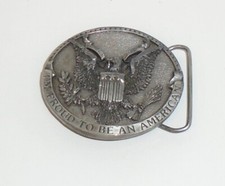 1981 Bergamot Belt Buckle Brass Works I'm Proud to be an American 2.5" x 3"