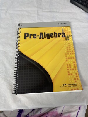abeka Pre-Algebra solution key/ third edition