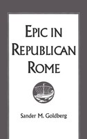 Sander M. Go*Dberg | Epic In Republican Rome | Buch | Englisch (1997) | Gebunden