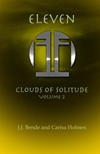 ELEVEN: CLOUDS OF SOLITUDE (VOLUME 2) By J J Bende & Carisa Holmes **Excellent**