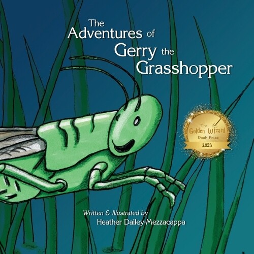 Heather Dailey-Mezzacappa The Adventures of Gerry the Grasshopper (Tascabile)