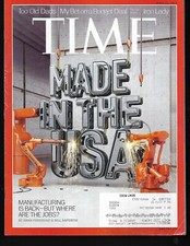 Time Magazine April 22, 2013- Made In The USA