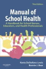 Manual of School Health: A Handbook for School Nurses, Educators, and Health