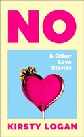 Kirsty Logan - No Other Love Stories - Hardback - G245Z