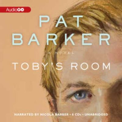 Toby's Room Lib/E (Life Class Trilogy) (AUDIO CD)