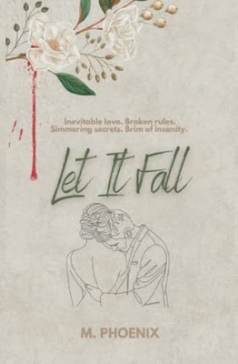 Let It Fall: A Novel, Phoenix, M.