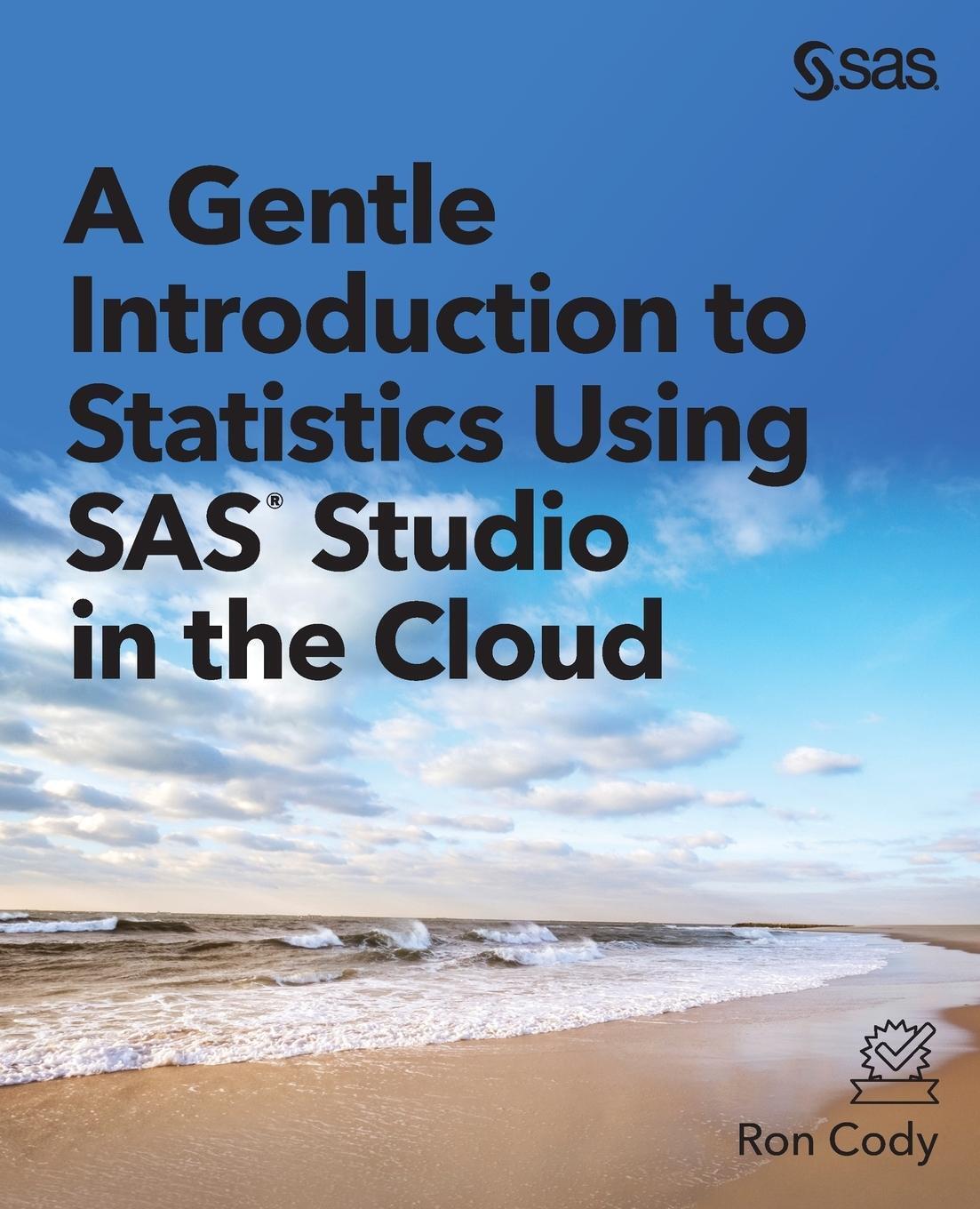 Thumbnail - Ron Cody | A Gentle Introduction To Statistics Using Sas Studio In The