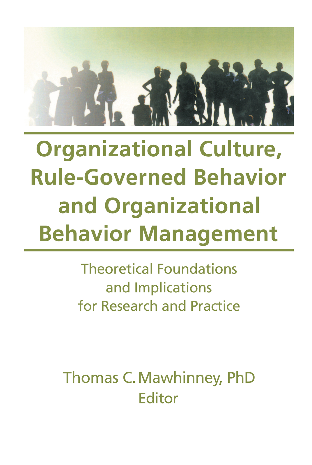 Organizational Culture, Rule-Governed Behavior and Organizational Behavior Ma...