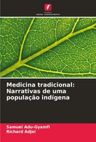 Samuel Adu-Gyamfi (U. A.) | Medicina Tradicional: Narrativas De Uma PopulaçãO...
