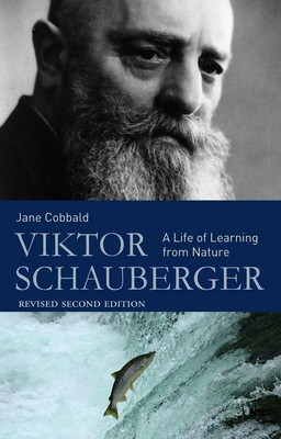 Viktor Schauberger | A Life of Learning from Nature | Jane Cobbald | Englisch